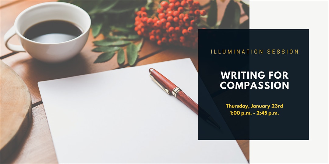 Illumination Session: Writing For Compassion